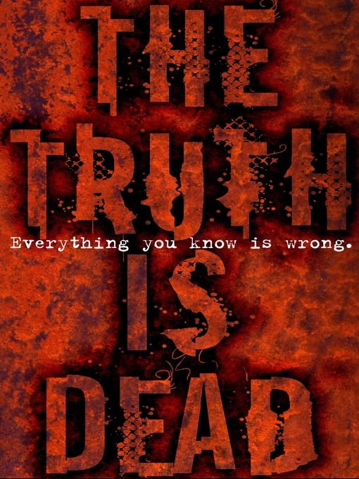 Title details for The Truth Is Dead by Marcus Sedgwick - Available